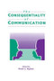 The Consequentiality of Communication - 9780805817652 by Stuart J. Sigman, 9780805817652