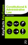Constitutional and Administrative Law (Key Facts and Key Cases) by Jamie Grace, 9780415833233