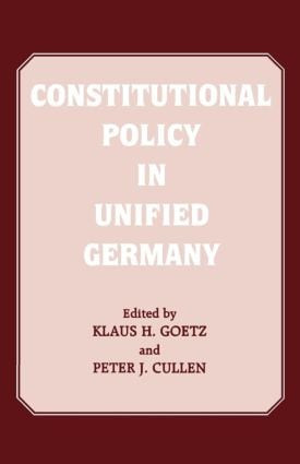 Constitutional Policy in Unified Germany - 9780714641607 by Peter J. Cullen, Klaus H. Goetz, 9780714641607