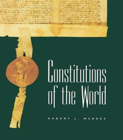 Constitutions of the World by Robert L. Maddex, 9780415863131