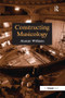 Constructing Musicology by Alastair Williams, 9780754601340