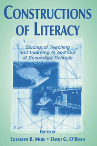 Constructions of Literacy (Studies of Teaching and Learning in and Out of Secondary Classrooms) - 9780805829495 by Elizabeth Birr Moje, David G. O'Brien, 9780805829495