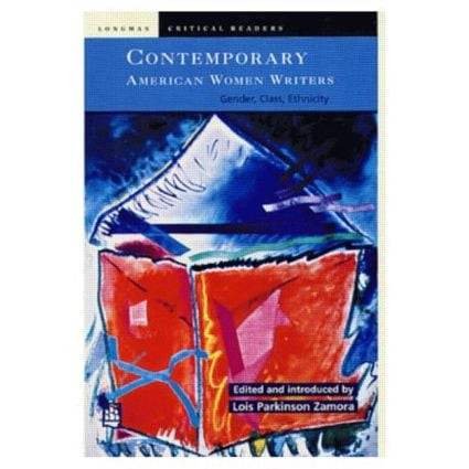 Contemporary American Women Writers (Gender, Class, Ethnicity) by Lois Parkinson Zamora, 9780582226203