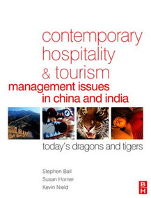 Contemporary Hospitality and Tourism Management Issues in China and India - 9780750668569 by Stephen Ball, Susan Horner, Kevin Nield, 9780750668569