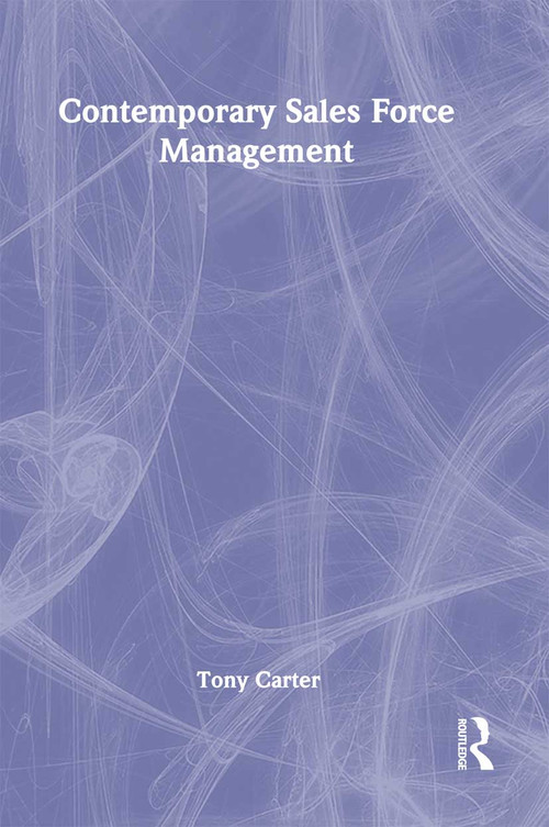 Contemporary Sales Force Management - 9780789004239 by William Winston, Tony Carter, 9780789004239