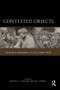 Contested Objects (Material Memories of the Great War) - 9780415852937 by Nicholas J. Saunders, Paul Cornish, 9780415852937