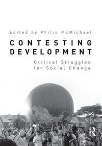 Contesting Development (Critical Struggles for Social Change) - 9780415873321 by Philip McMichael, 9780415873321