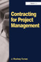 Contracting for Project Management by J. Rodney Turner, 9780566085291