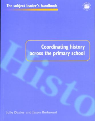Coordinating History Across the Primary School by Julie Davies, 9780750706919
