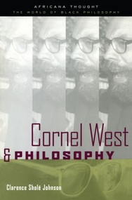 Cornel West and Philosophy - 9780415940740 by Clarence Johnson, 9780415940740