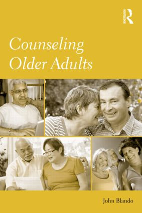 Counseling Older Adults by John Blando, 9780415990516