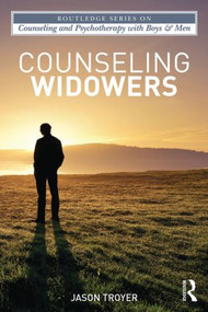 Counseling Widowers - 9780415897341 by Jason M. Troyer, 9780415897341