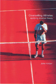 Counselling Athletes: Applying Reversal Theory - 9780419261308 by John Kerr, 9780419261308