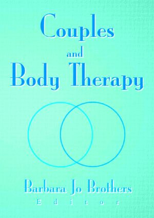 Couples and Body Therapy - 9780789016553 by Barbara Jo Brothers, 9780789016553