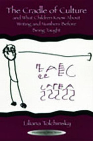 The Cradle of Culture and What Children Know About Writing and Numbers Before Being - 9780805844849 by Liliana Tolchinsky, 9780805844849