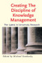 Creating the Discipline of Knowledge Management by Michael Stankosky, 9780750678780