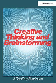 Creative Thinking and Brainstorming by J. Geoffrey Rawlinson, 9780704505438