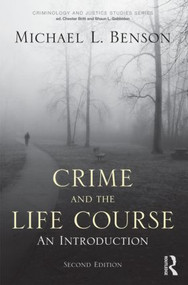 Crime and the Life Course - 9780415994934 by Michael L. Benson, 9780415994934