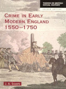 Crime in Early Modern England 1550-1750 - 9780582238893 by James A Sharpe, 9780582238893