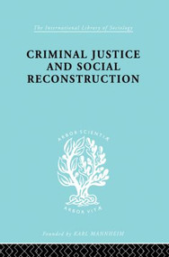 Criminal Justice and Social Reconstruction - 9780415863841 by Hermann Mannheim, 9780415863841