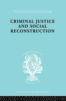 Criminal Justice and Social Reconstruction - 9780415863841 by Hermann Mannheim, 9780415863841