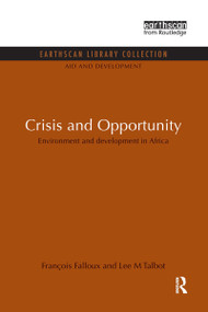 Crisis and Opportunity (Environment and development in Africa) - 9780415846844 by Francois Falloux, Lee M Talbot, 9780415846844