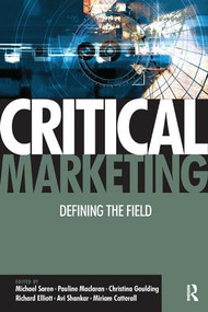 Critical Marketing by Pauline Maclaran, Michael Saren, Christina Goulding, Richard Elliott, Miriam Caterall, 9780750680660