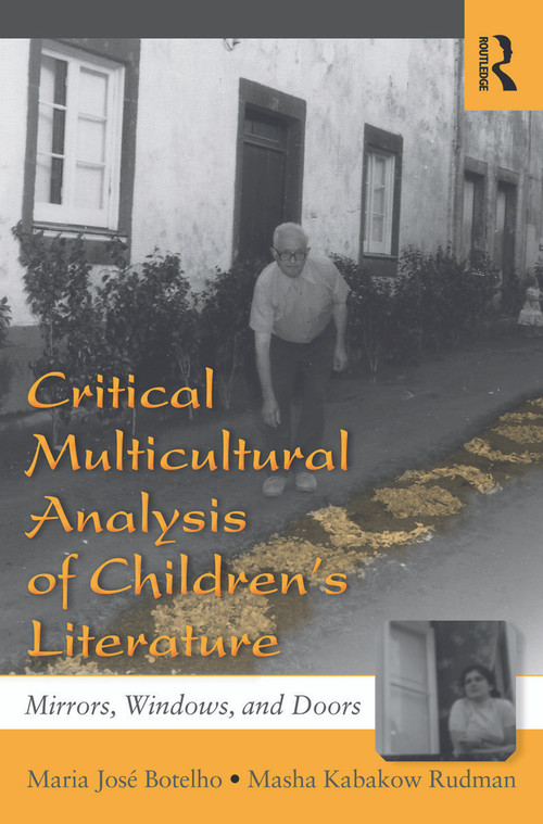 Critical Multicultural Analysis of Children's Literature (Mirrors, Windows, and Doors) - 9780805837117 by Maria José Botelho, Masha Kabakow Rudman, 9780805837117