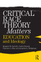 Critical Race Theory Matters (Education and Ideology) - 9780415996747 by Margaret Zamudio, Christopher Russell, Francisco Rios, Jacquelyn L. Bridgeman, 9780415996747