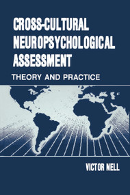 Cross-Cultural Neuropsychological Assessment (Theory and Practice) - 9780805833560 by Victor Nell, 9780805833560