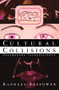 Cultural Collisions (Postmodern Technoscience) by Raphael Sassower, 9780415911108