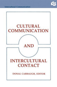 Cultural Communication and Intercultural Contact by Donal Carbaugh, 9780805807271