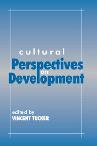 Cultural Perspectives on Development by Vincent Tucker, 9780714643373