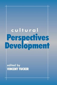 Cultural Perspectives on Development by Vincent Tucker, 9780714643373