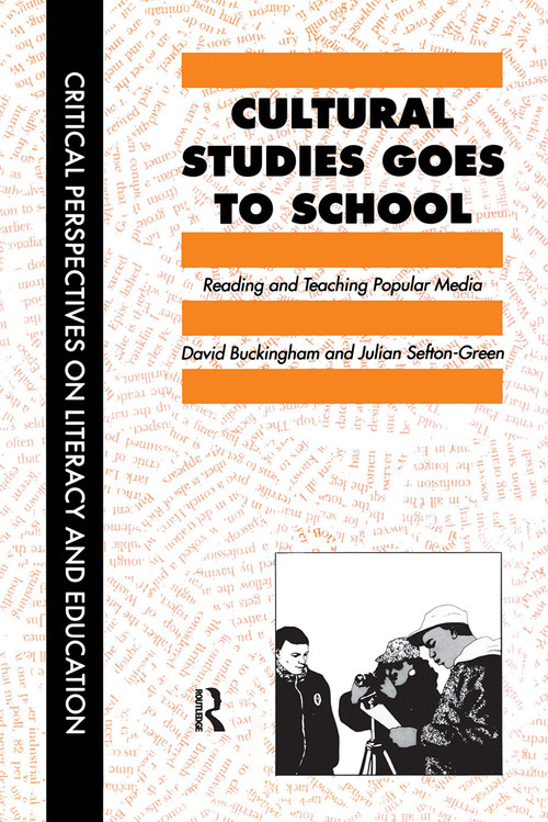 Cultural Studies Goes To School - 9780748402007 by David Buckingham, Julian Sefton-Green, 9780748402007