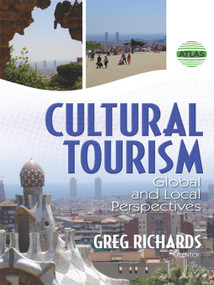 Cultural Tourism (Global and Local Perspectives) by Greg Richards, 9780789031174