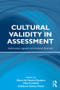 Cultural Validity in Assessment (Addressing Linguistic and Cultural Diversity) by María del Rosario Basterra, Elise Trumbull, Guillermo Solano-Flores, 9780415999809