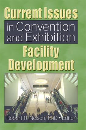 Current Issues in Convention and Exhibition Facility Development - 9780789025982 by Robert R. Nelson, 9780789025982