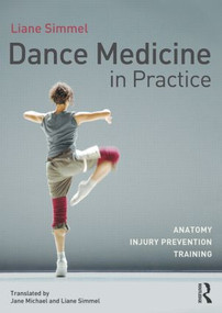 Dance Medicine in Practice (Anatomy, Injury Prevention, Training) - 9780415809399 by Liane Simmel, 9780415809399
