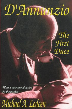 D'Annunzio (The First Duce) - 9780765807427 by Michael Ledeen, 9780765807427