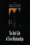 The Dark Side of Close Relationships - 9780805824872 by Brian H. Spitzberg, William R. Cupach, 9780805824872