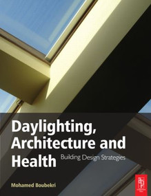 Daylighting, Architecture and Health by Mohamed Boubekri, 9780750667241