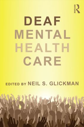 Deaf Mental Health Care by Neil S. Glickman, 9780415894753