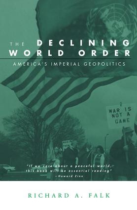 The Declining World Order (America's Imperial Geopolitics) by Richard Falk, 9780415946933