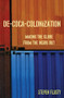 De-Coca-Colonization (Making the Globe from the Inside Out) - 9780415945387 by Steven Flusty, 9780415945387