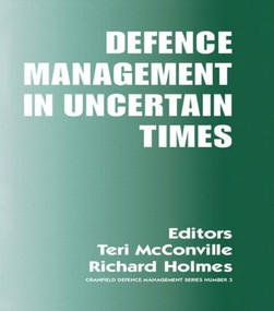 Defence Management in Uncertain Times - 9780714684147 by Richard Holmes, Teri McConville, 9780714684147