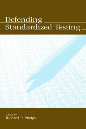 Defending Standardized Testing - 9780805849127 by Richard Phelps, 9780805849127