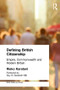 Defining British Citizenship (Empire, Commonwealth and Modern Britain) by Rieko Karatani, 9780714682983