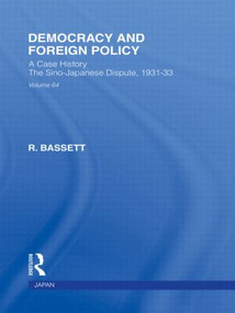Democracy and Foreign Policy by R Bassett, 9780415846974