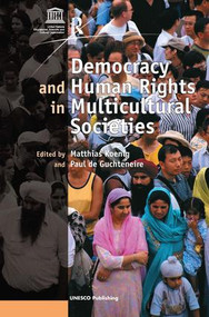 Democracy and Human Rights in Multicultural Societies - 9780754670308 by Paul de Guchteneire, Matthias Koenig, 9780754670308
